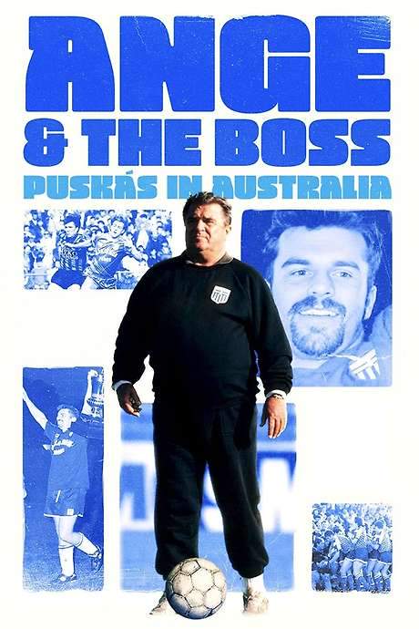 Ange & the Boss: Puskas in Australia